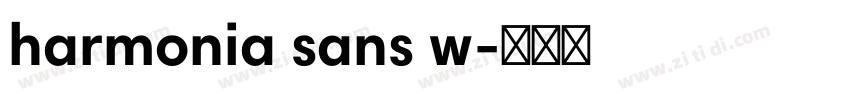 harmonia sans w字体转换 harmonia sans w字体转换